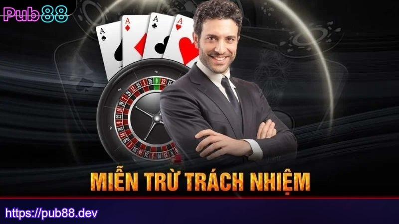 Các trường hợp miễn trừ trách nhiệm PUB88