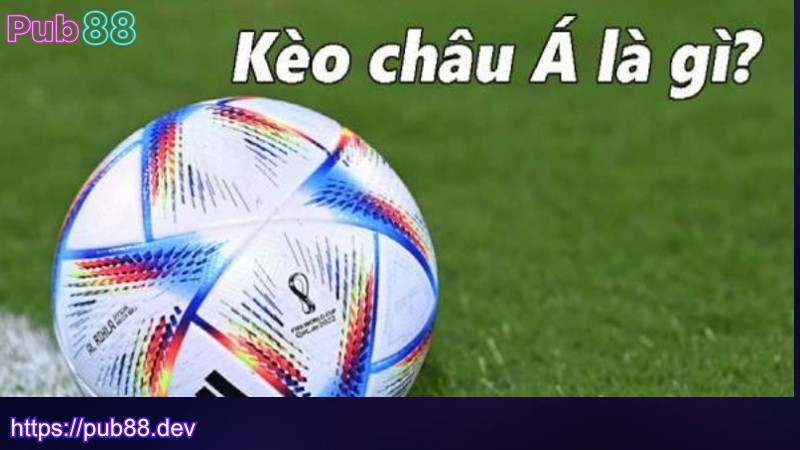 Kèo châu Á trong cá cược bóng đá PUB88
