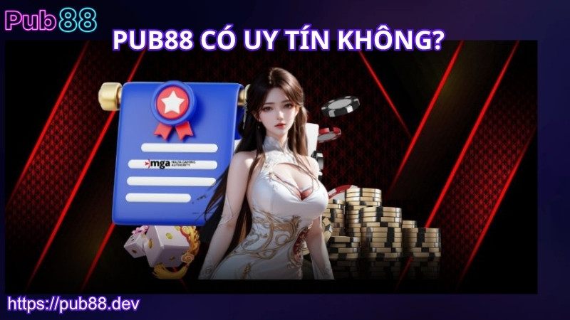 Sỡ hữu giấy phép quốc tế thì PUB88 có uy tín không