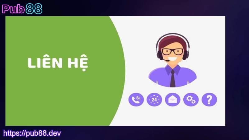 Vai trò của dịch vụ liên hệ PUB88